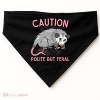 CAUTION POLITE BUT FERAL Funny Opossum USA-Made Doggie Bandana thumb 0