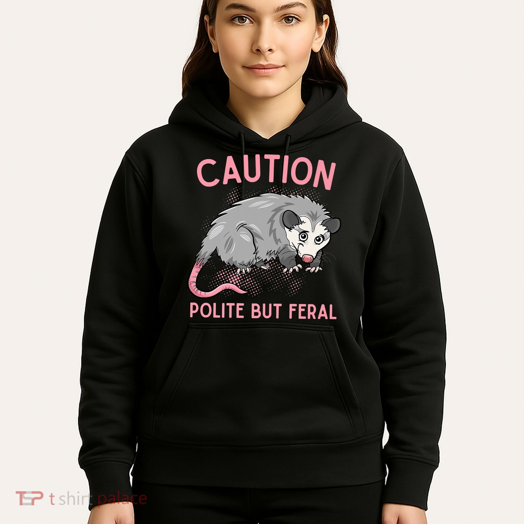 CAUTION POLITE BUT FERAL Funny Opossum Hoodie