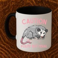CAUTION POLITE BUT FERAL Funny Opossum Coffee Mug thumb 2