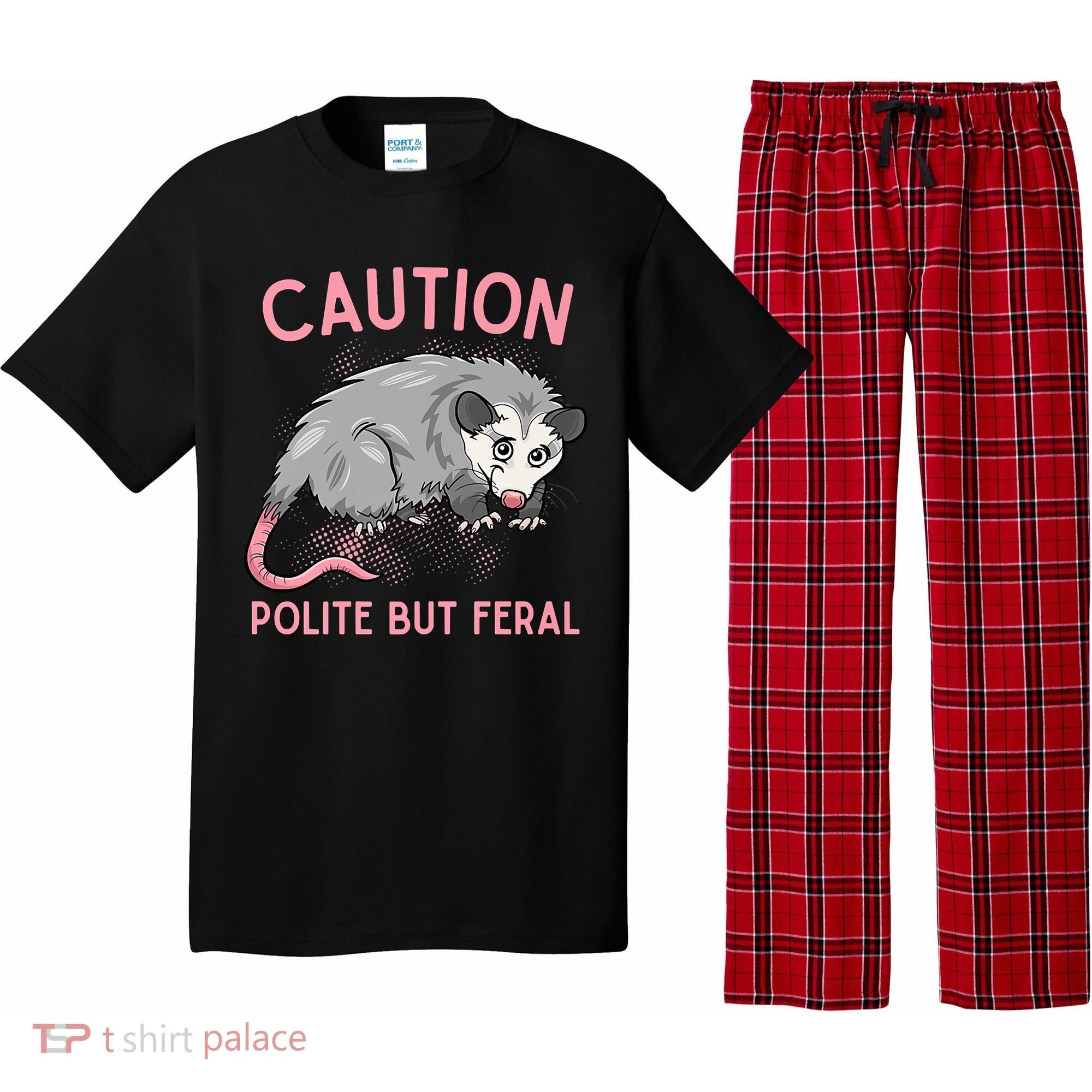 CAUTION POLITE BUT FERAL Funny Opossum Pajama Set