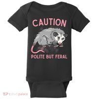 CAUTION POLITE BUT FERAL Funny Opossum Baby Bodysuit thumb 0