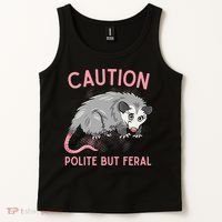 CAUTION POLITE BUT FERAL Funny Opossum Tank Top thumb 2
