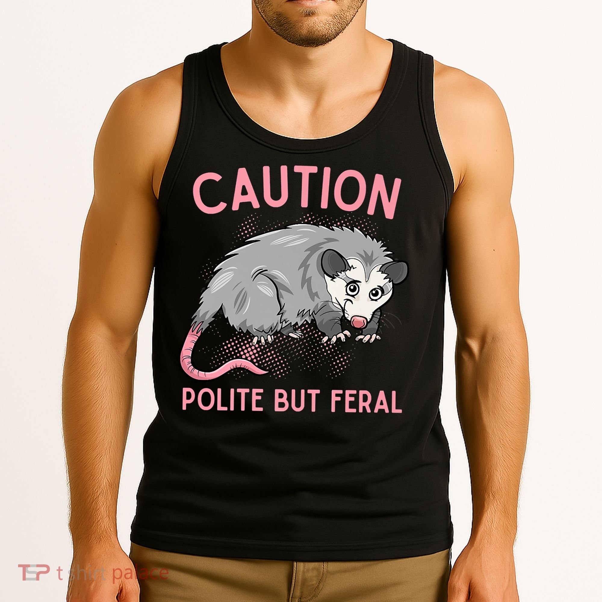 CAUTION POLITE BUT FERAL Funny Opossum Tank Top