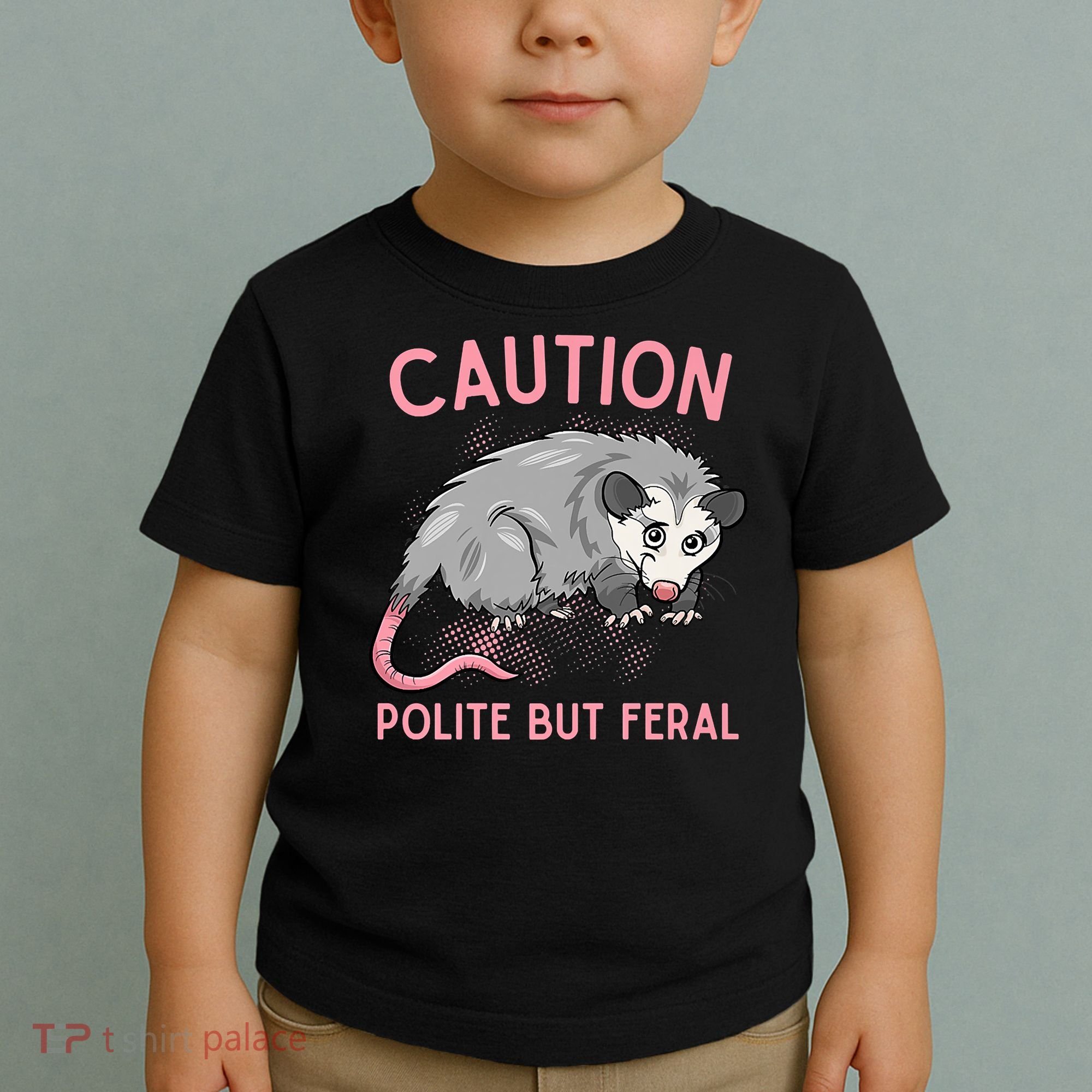 CAUTION POLITE BUT FERAL Funny Opossum Toddler T-Shirt