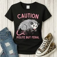 CAUTION POLITE BUT FERAL Funny Opossum Women's T-Shirt thumb 3