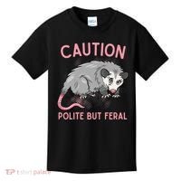 CAUTION POLITE BUT FERAL Funny Opossum Kids T-Shirt thumb 0