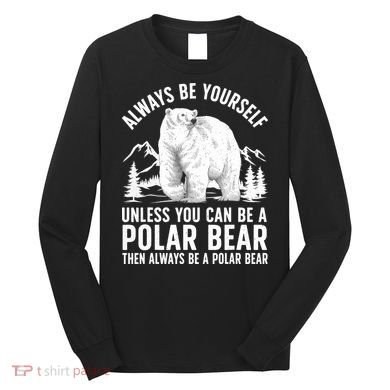 Cool Polar Bear Design For Animal Polar Bear Lover Long Sleeve Shirt