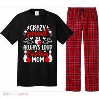 Crazy Proud Bowling Mom Of A Bowler Mama Bowling Mother Gift Pajama Set thumb 0