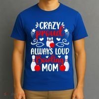 Crazy Proud Bowling Mom Of A Bowler Mama Bowling Mother Gift T-Shirt thumb 3