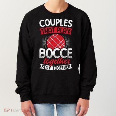 Couples Play Bocce Together Stay Together Bocce Ball Gift Women's Sweatshirt