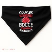 Couples Play Bocce Together Stay Together Bocce Ball Gift USA-Made Doggie Bandana thumb 0