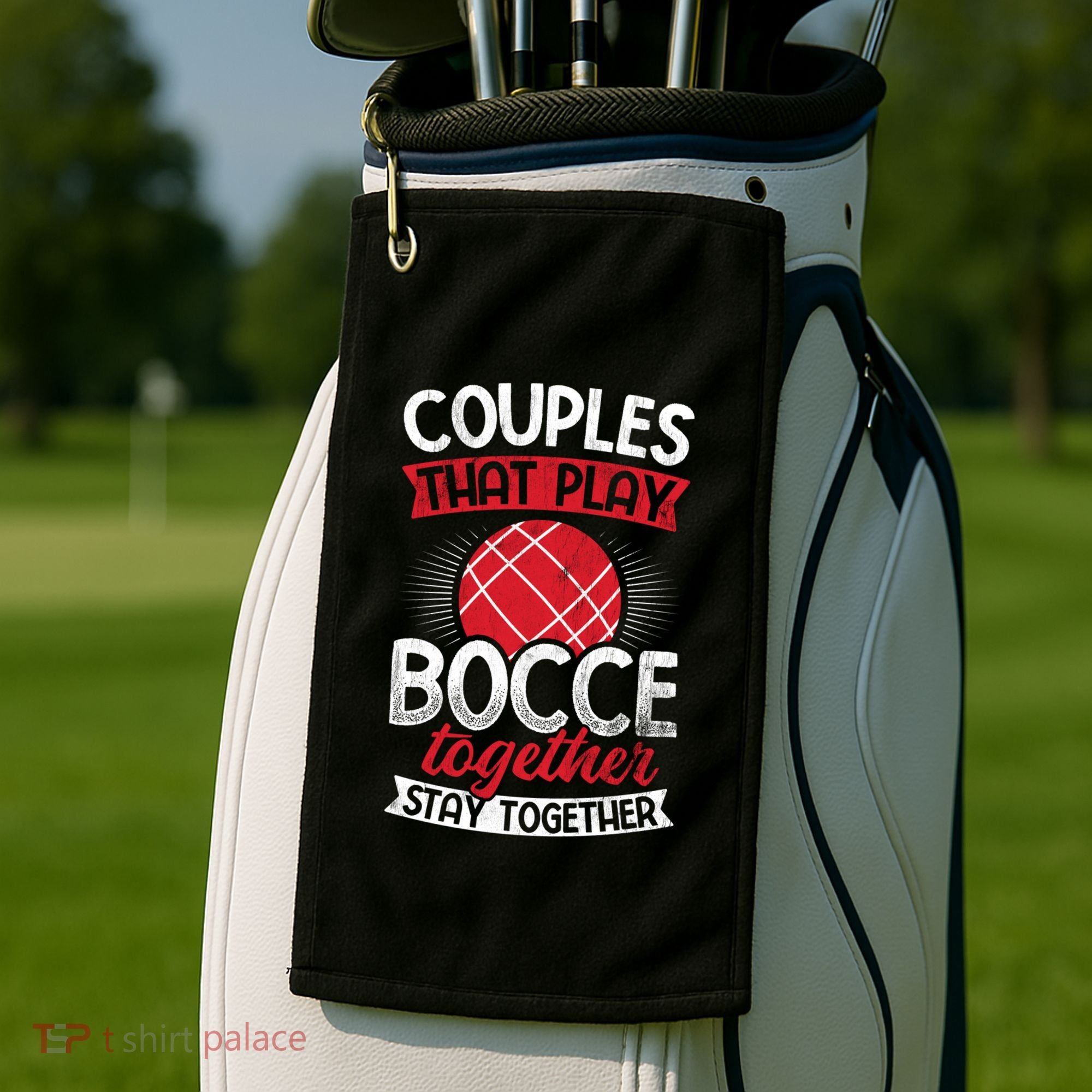 Couples Play Bocce Together Stay Together Bocce Ball Gift Golf Towel