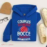 Couples Play Bocce Together Stay Together Bocce Ball Gift Hoodie thumb 4