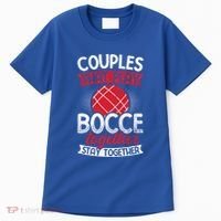 Couples Play Bocce Together Stay Together Bocce Ball Gift Tall T-Shirt thumb 0