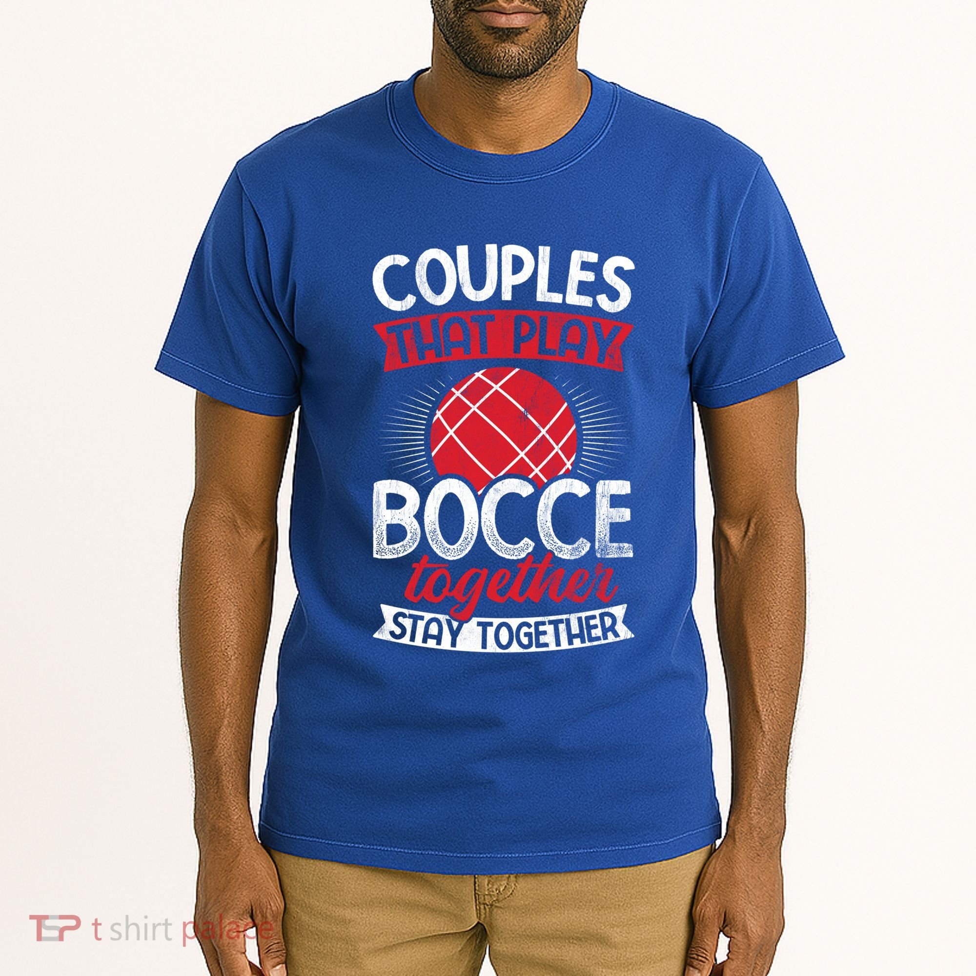Couples Play Bocce Together Stay Together Bocce Ball Gift Tall T-Shirt