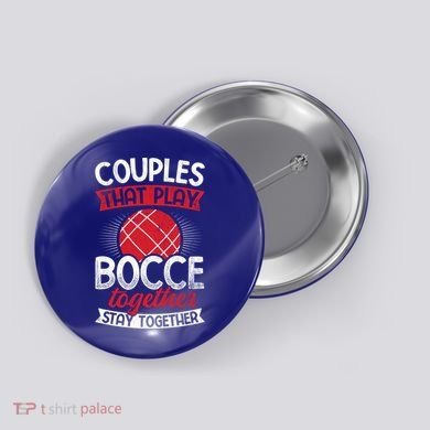 Couples Play Bocce Together Stay Together Bocce Ball Gift Button