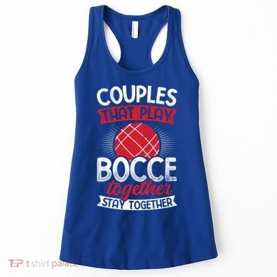 Couples Play Bocce Together Stay Together Bocce Ball Gift Women's Tank Top