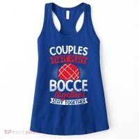 Couples Play Bocce Together Stay Together Bocce Ball Gift Women's Tank Top thumb 0