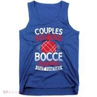 Couples Play Bocce Together Stay Together Bocce Ball Gift Tank Top thumb 0