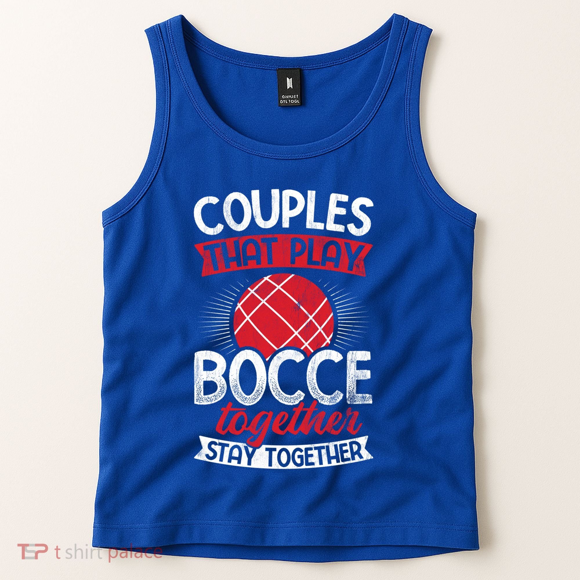 Couples Play Bocce Together Stay Together Bocce Ball Gift Tank Top