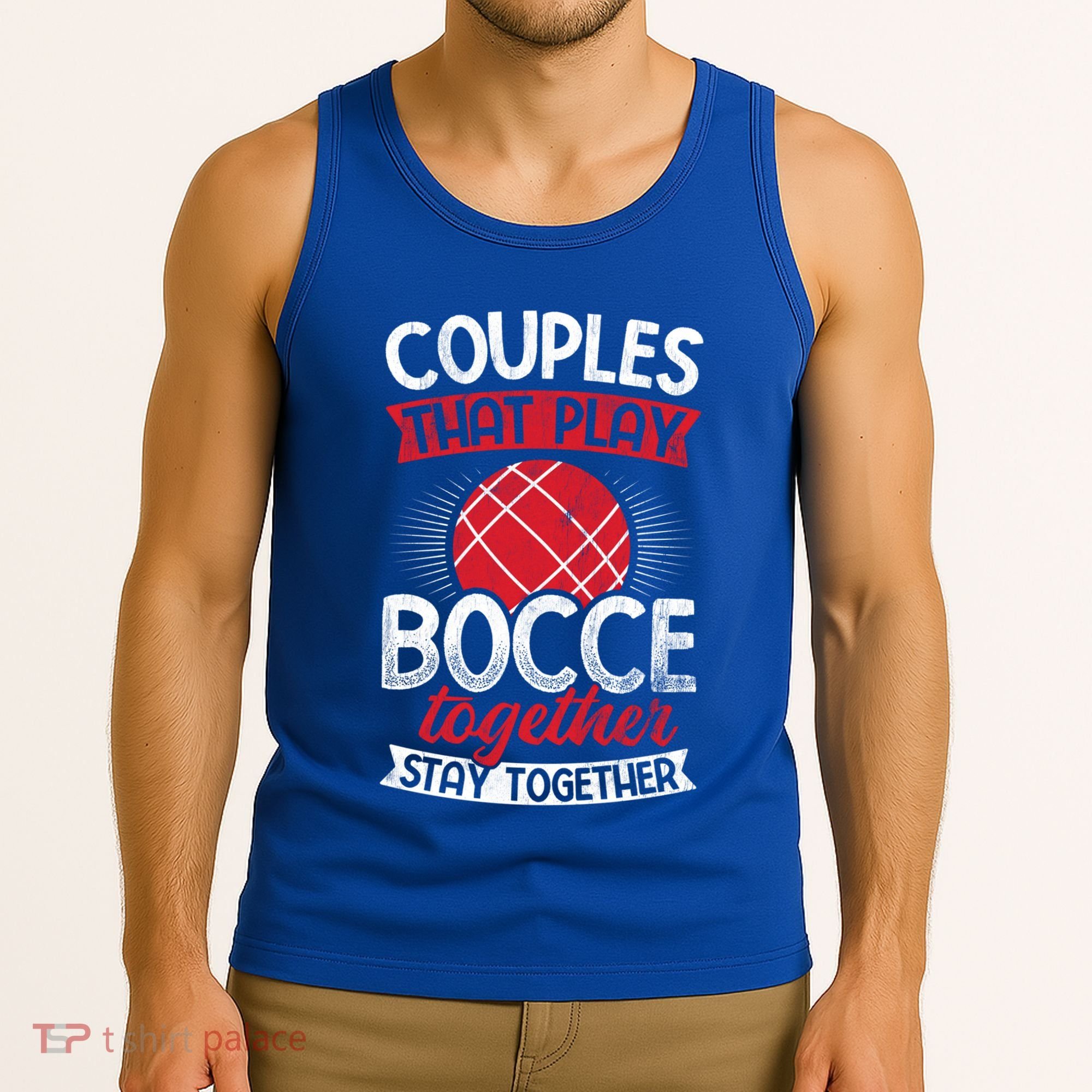 Couples Play Bocce Together Stay Together Bocce Ball Gift Tank Top