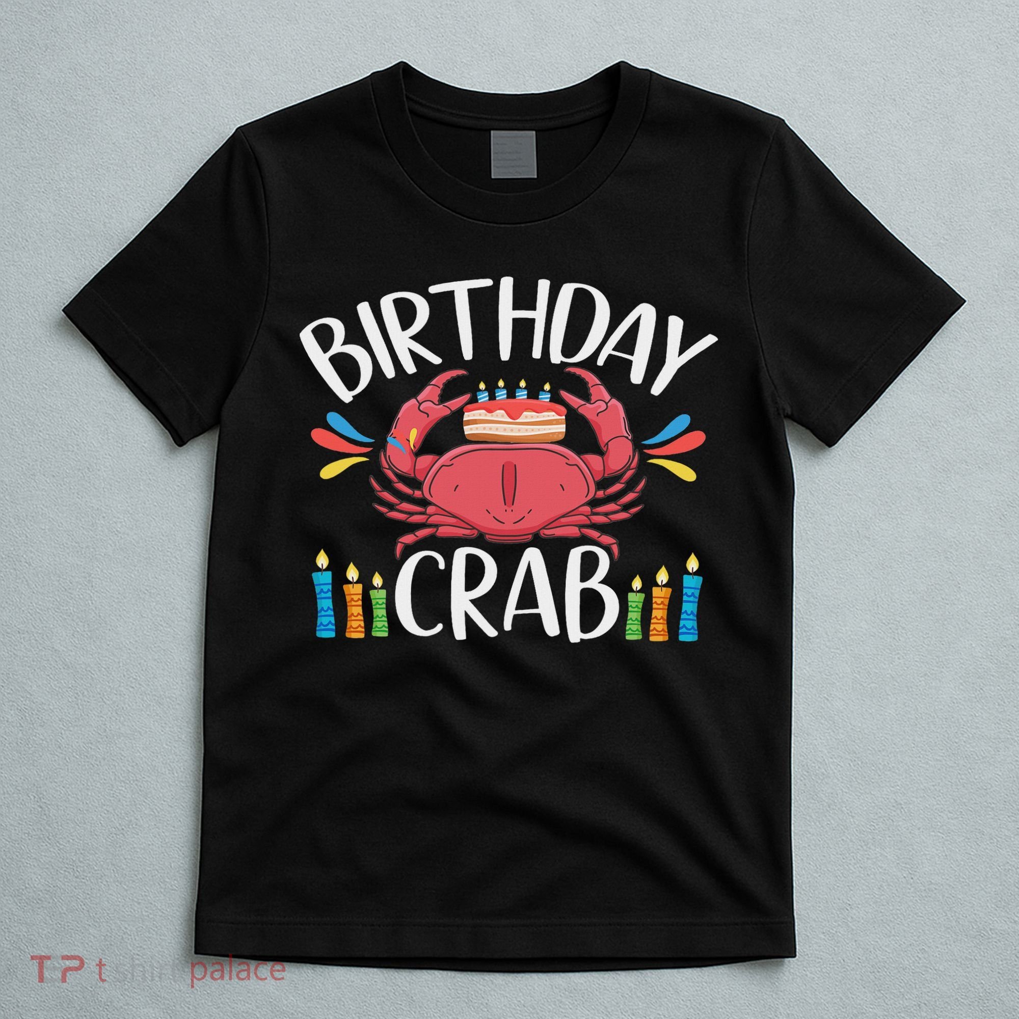 Crab Party Birthday Crab Birthday T-Shirt