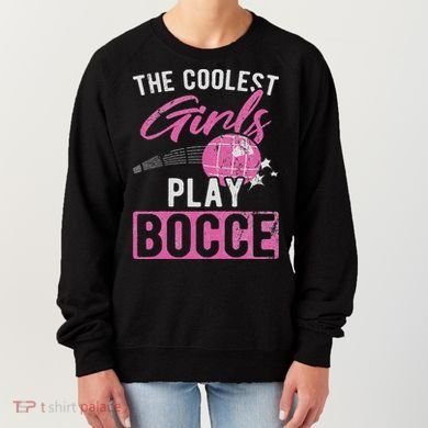 Coolest Play Bocce Ball Women's Sweatshirt
