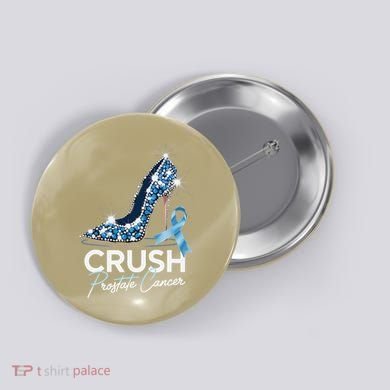 Crush Prostate Cancer Awareness Light Blue Ribbon High Button