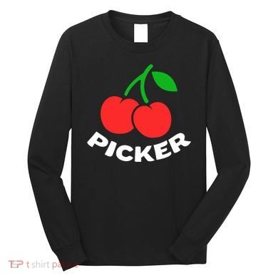Cherry Picker Cherries Fruit Picking Long Sleeve Shirt