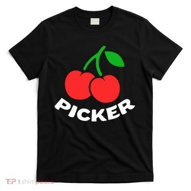 Cherry Picker Cherries Fruit Picking T-Shirt