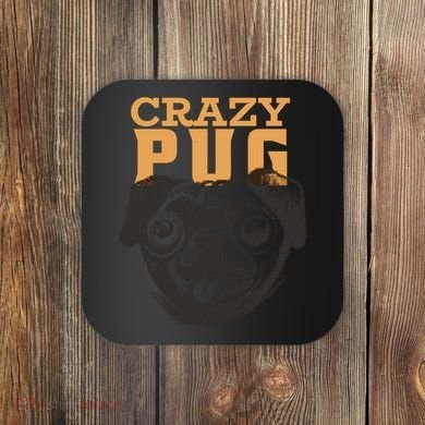 Crazy Pug Coaster