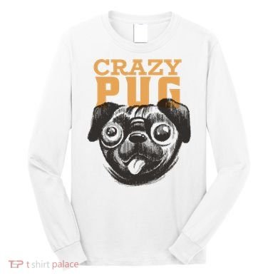 Crazy Pug Long Sleeve Shirt