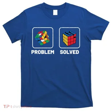 Competitive Puzzle Cube Problem Solved Speed Cubing Meaningful Gift T-Shirt