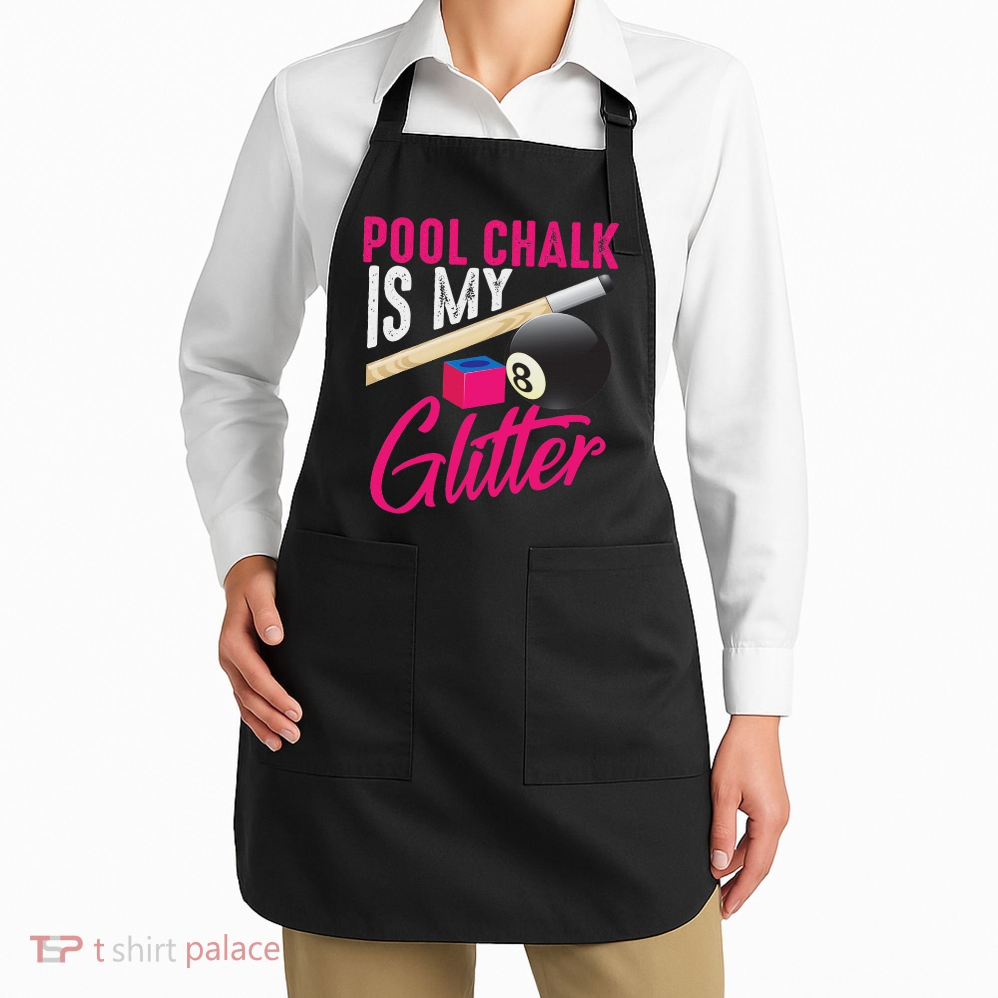 Cute Pool Chalk Is My Funny Billiard Players Game Gift Apron