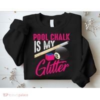 Cute Pool Chalk Is My Funny Billiard Players Game Gift Sweatshirt thumb 2
