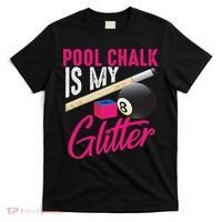 Cute Pool Chalk Is My Funny Billiard Players Game Gift T-Shirt thumb 0