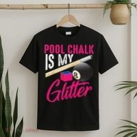 Cute Pool Chalk Is My Funny Billiard Players Game Gift T-Shirt thumb 2