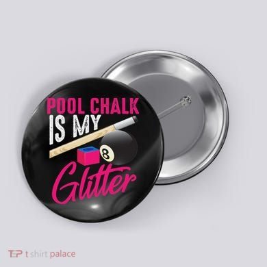 Cute Pool Chalk Is My Funny Billiard Players Game Gift Button