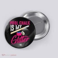 Cute Pool Chalk Is My Funny Billiard Players Game Gift Button thumb 0