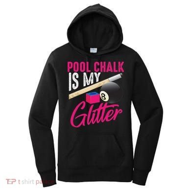 Cute Pool Chalk Is My Funny Billiard Players Game Gift Women's Hoodie