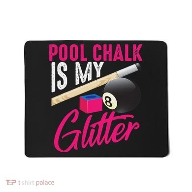 Cute Pool Chalk Is My Funny Billiard Players Game Gift Mousepad