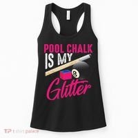 Cute Pool Chalk Is My Funny Billiard Players Game Gift Women's Tank Top thumb 0