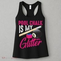 Cute Pool Chalk Is My Funny Billiard Players Game Gift Women's Tank Top thumb 3