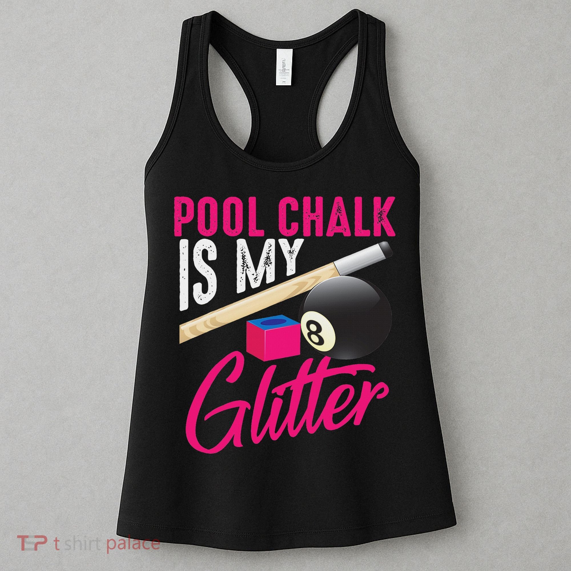Cute Pool Chalk Is My Funny Billiard Players Game Gift Women's Tank Top