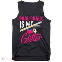 Cute Pool Chalk Is My Funny Billiard Players Game Gift Tank Top thumb 0