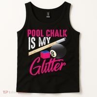 Cute Pool Chalk Is My Funny Billiard Players Game Gift Tank Top thumb 2
