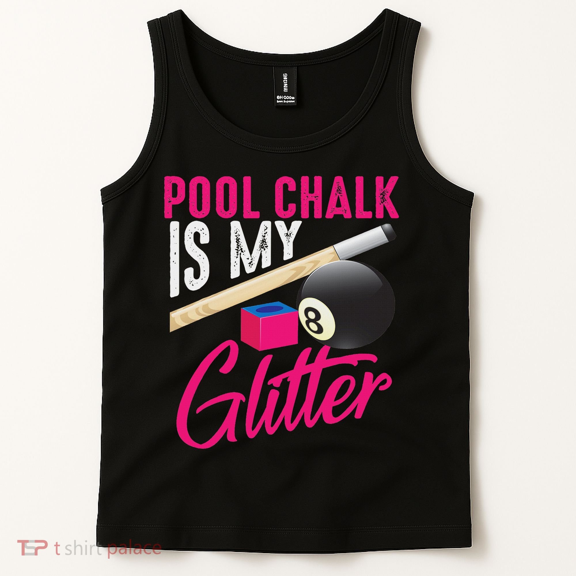 Cute Pool Chalk Is My Funny Billiard Players Game Gift Tank Top