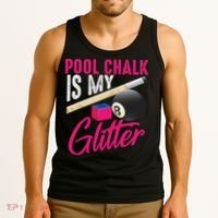 Cute Pool Chalk Is My Funny Billiard Players Game Gift Tank Top thumb 3