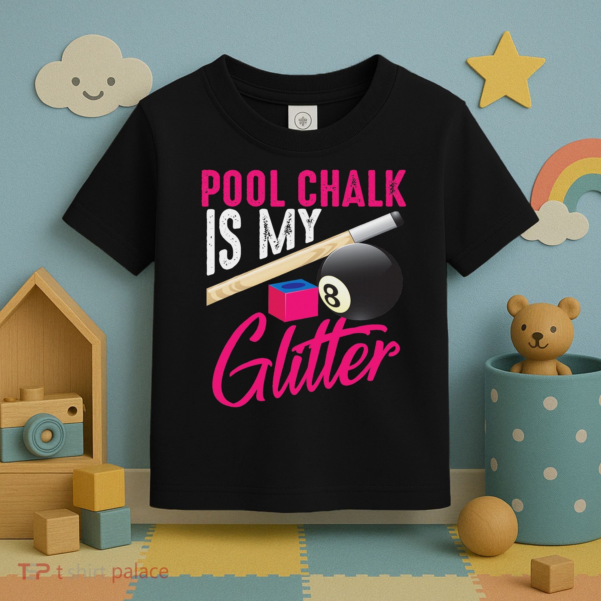 Cute Pool Chalk Is My Funny Billiard Players Game Gift Toddler T-Shirt
