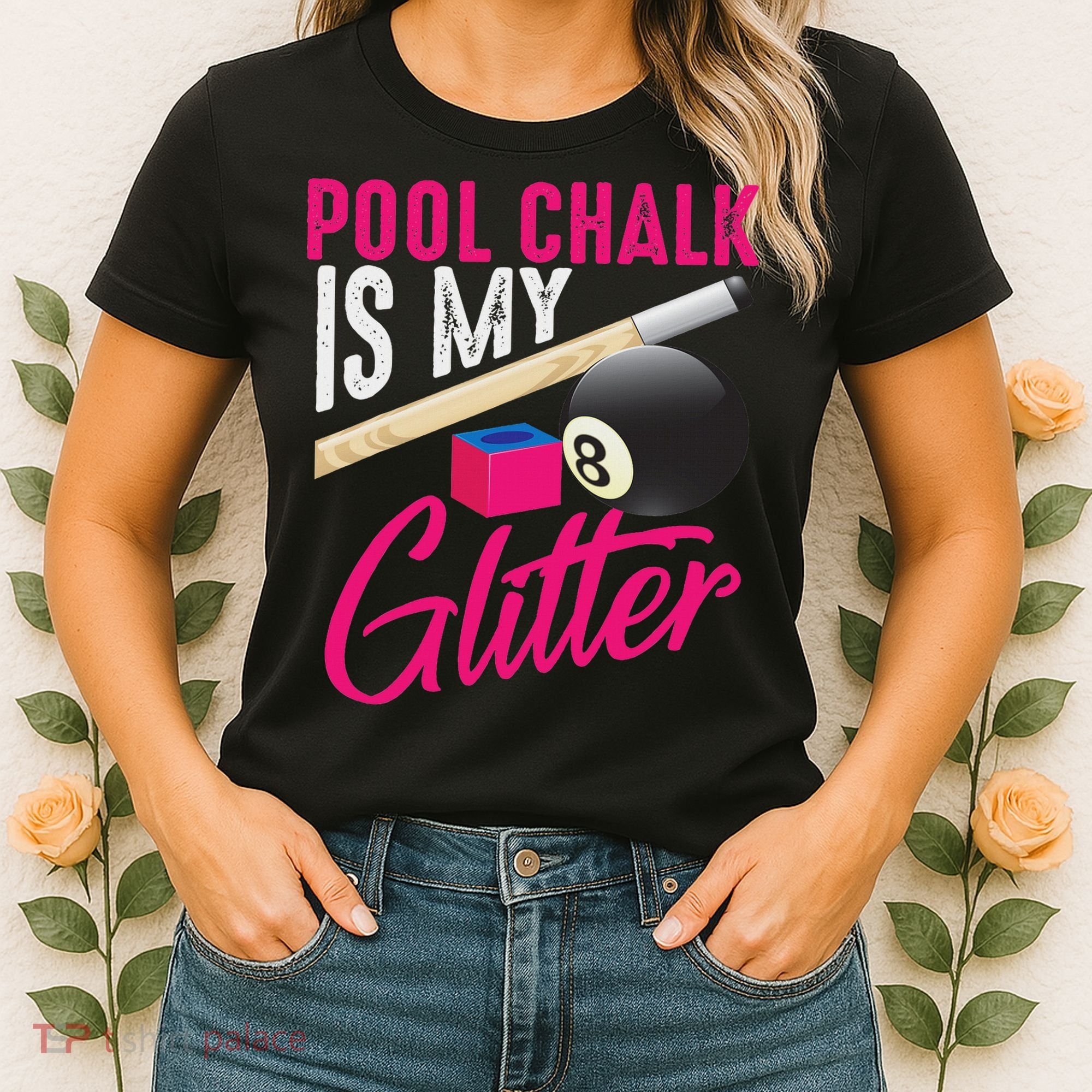 Cute Pool Chalk Is My Funny Billiard Players Game Gift Women's T-Shirt